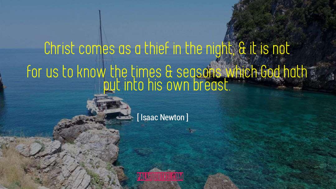 A Thief In The Night quotes by Isaac Newton