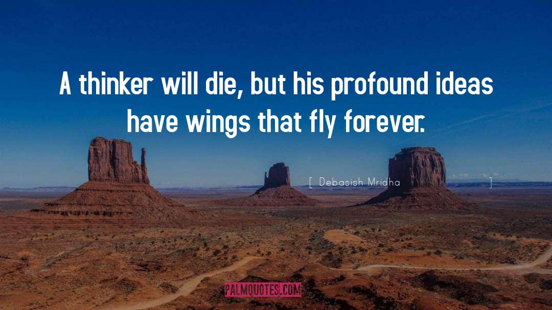 A Thinker Will Die quotes by Debasish Mridha