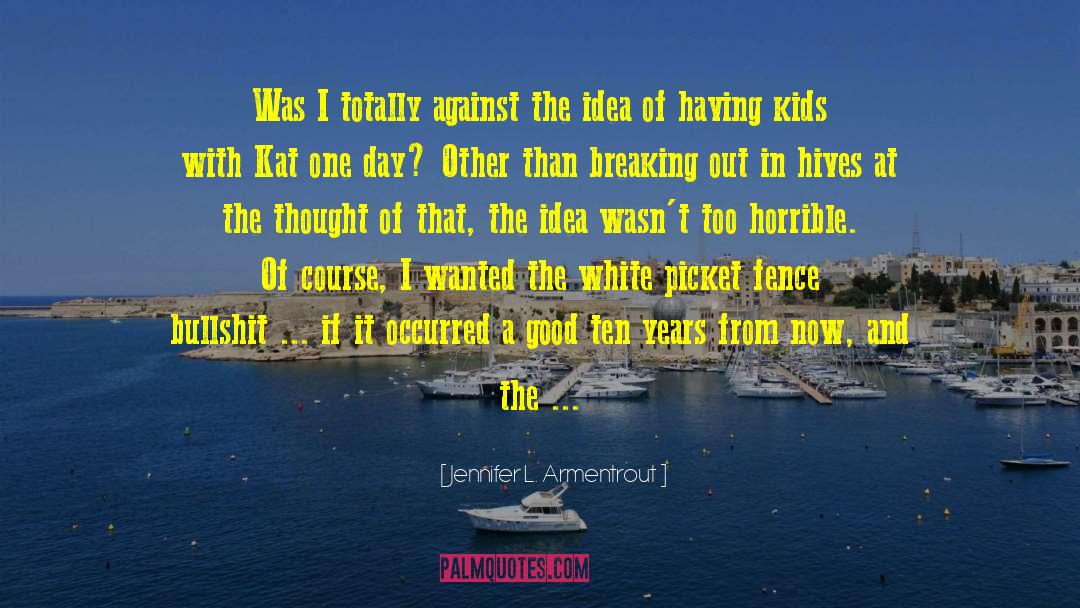 A Thought From The Heart quotes by Jennifer L. Armentrout