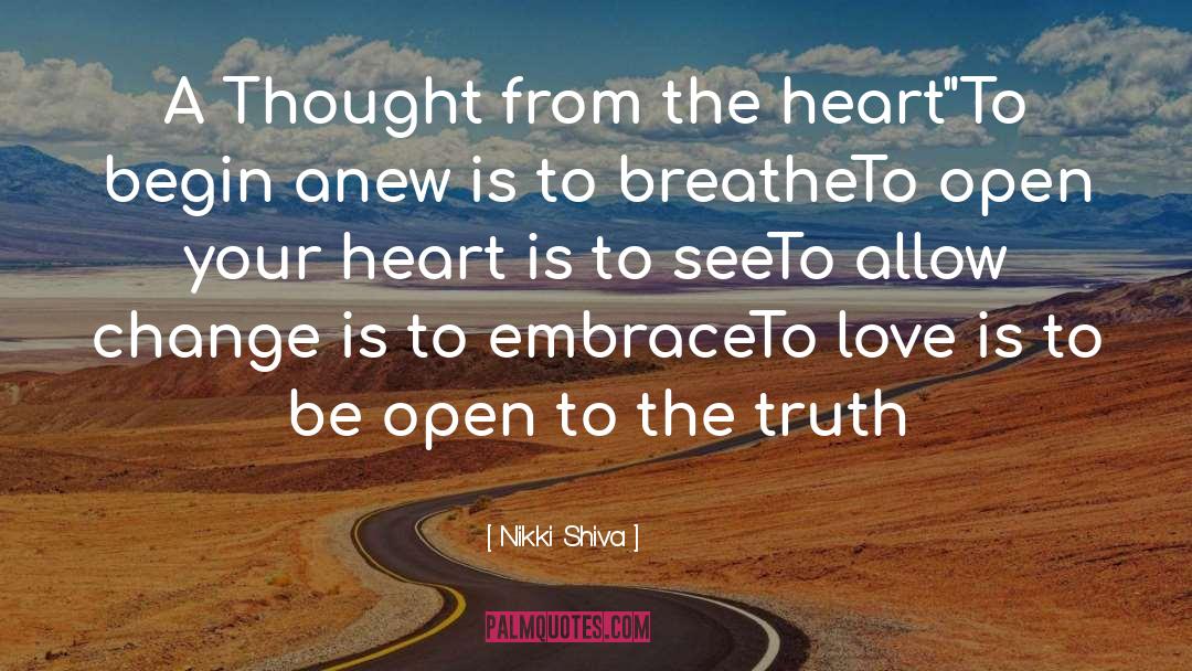 A Thought From The Heart quotes by Nikki Shiva
