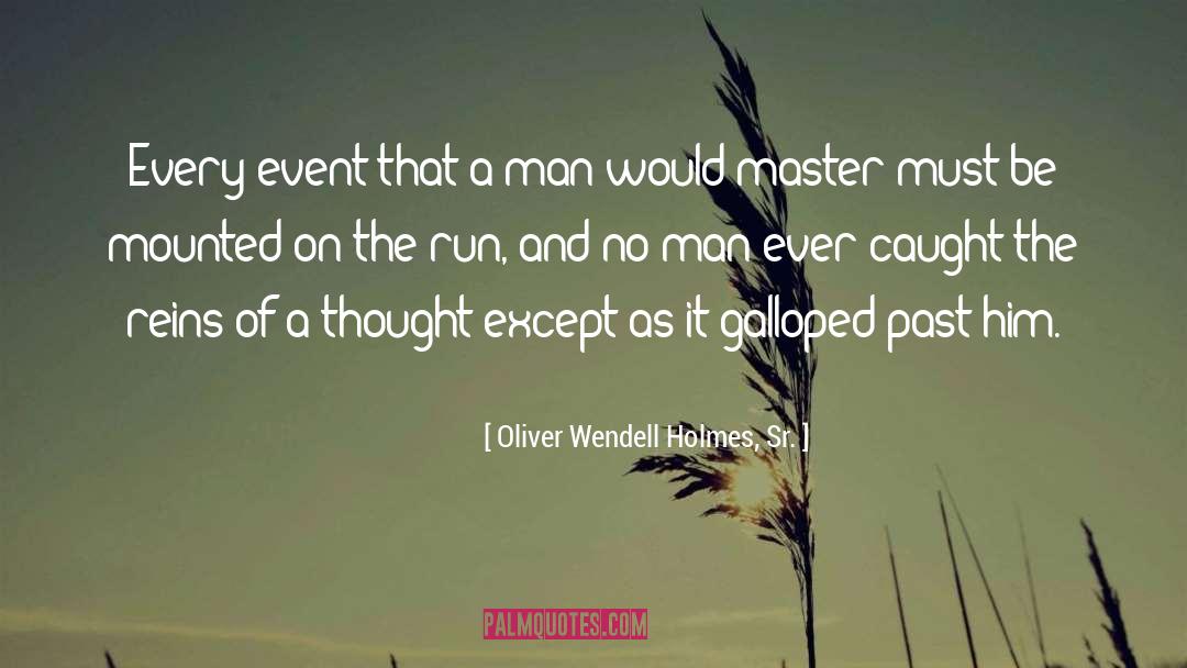 A Thought quotes by Oliver Wendell Holmes, Sr.