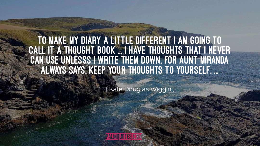 A Thought quotes by Kate Douglas Wiggin