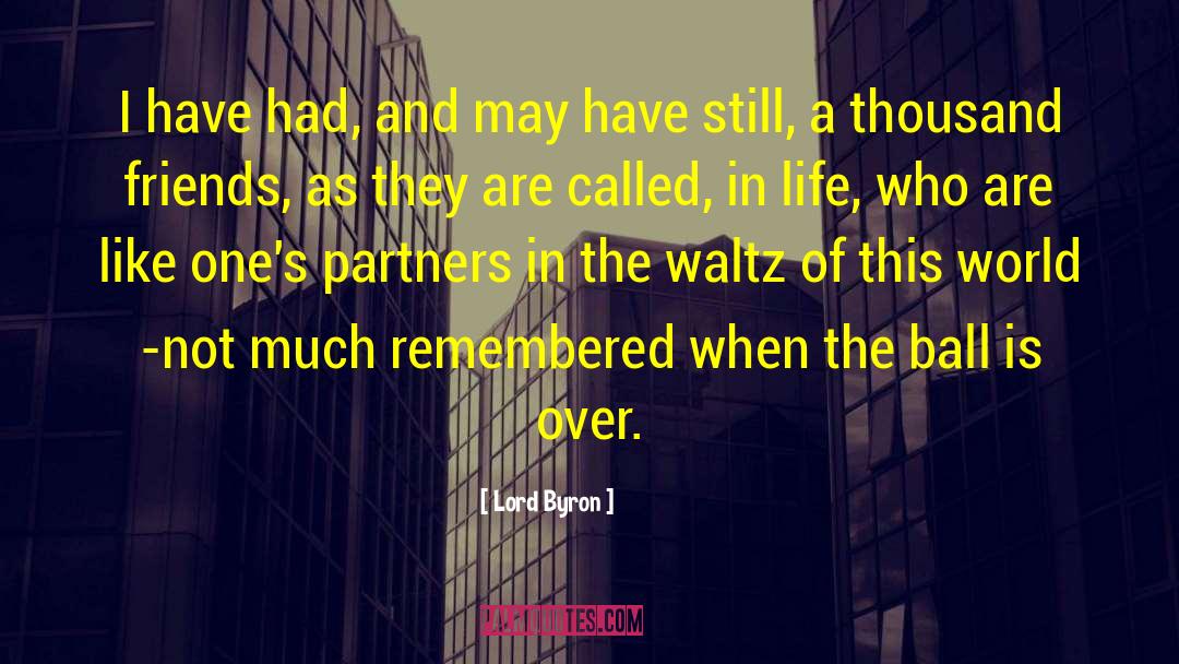 A Thousand Lives quotes by Lord Byron