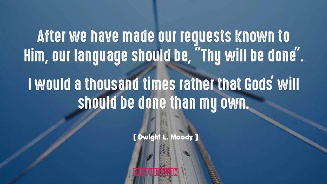 A Thousand quotes by Dwight L. Moody