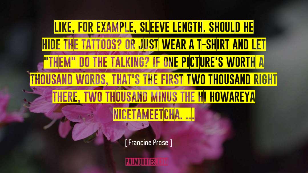 A Thousand Words A Day quotes by Francine Prose