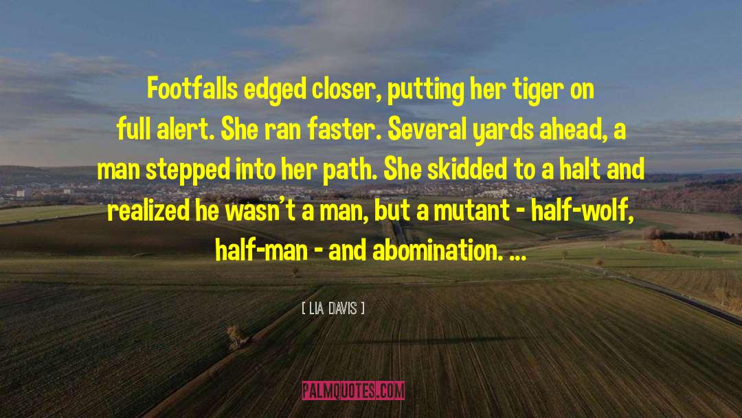 A Tiger S Claim quotes by Lia Davis