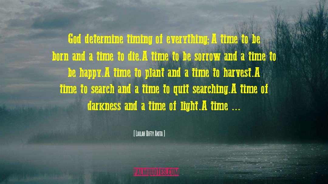A Time To Die quotes by Lailah Gifty Akita