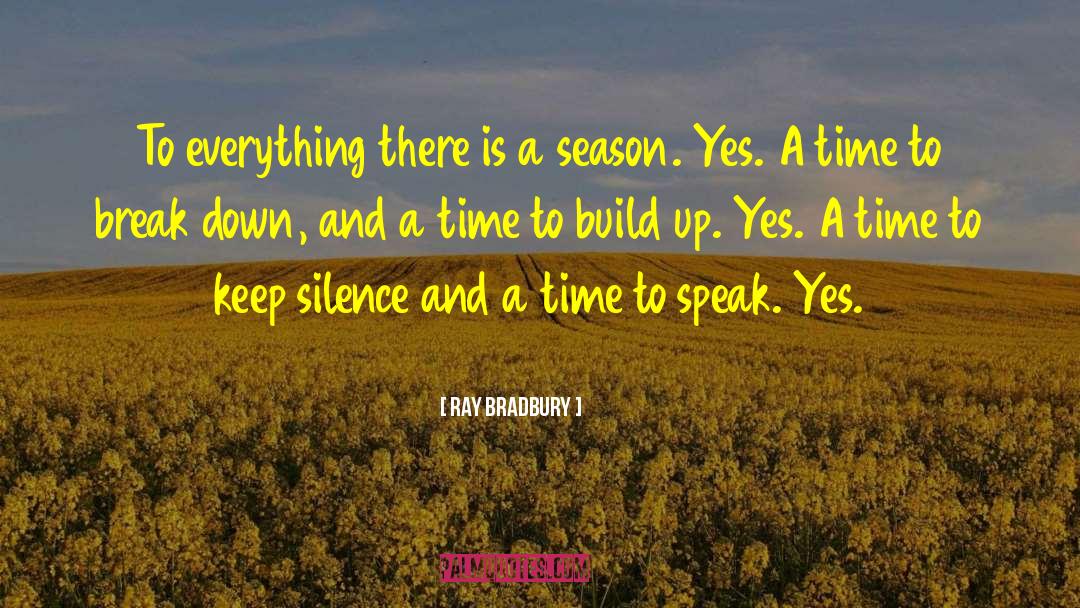 A Time To Keep Silence quotes by Ray Bradbury