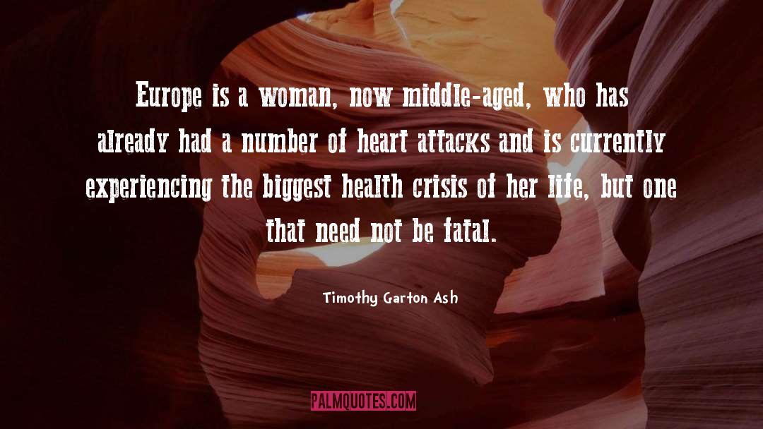 A Total Attack Of The Heart quotes by Timothy Garton Ash