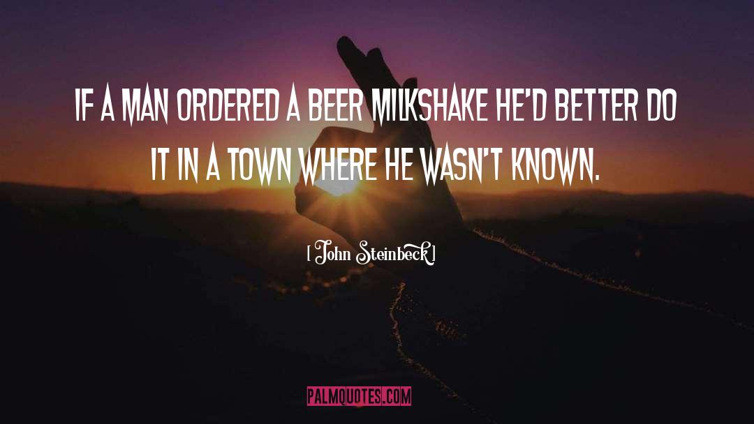 A Town quotes by John Steinbeck