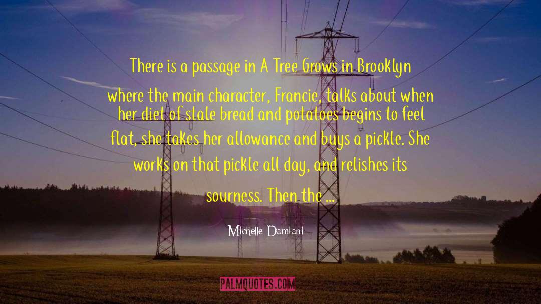 A Tree Grows In Brooklyn quotes by Michelle Damiani