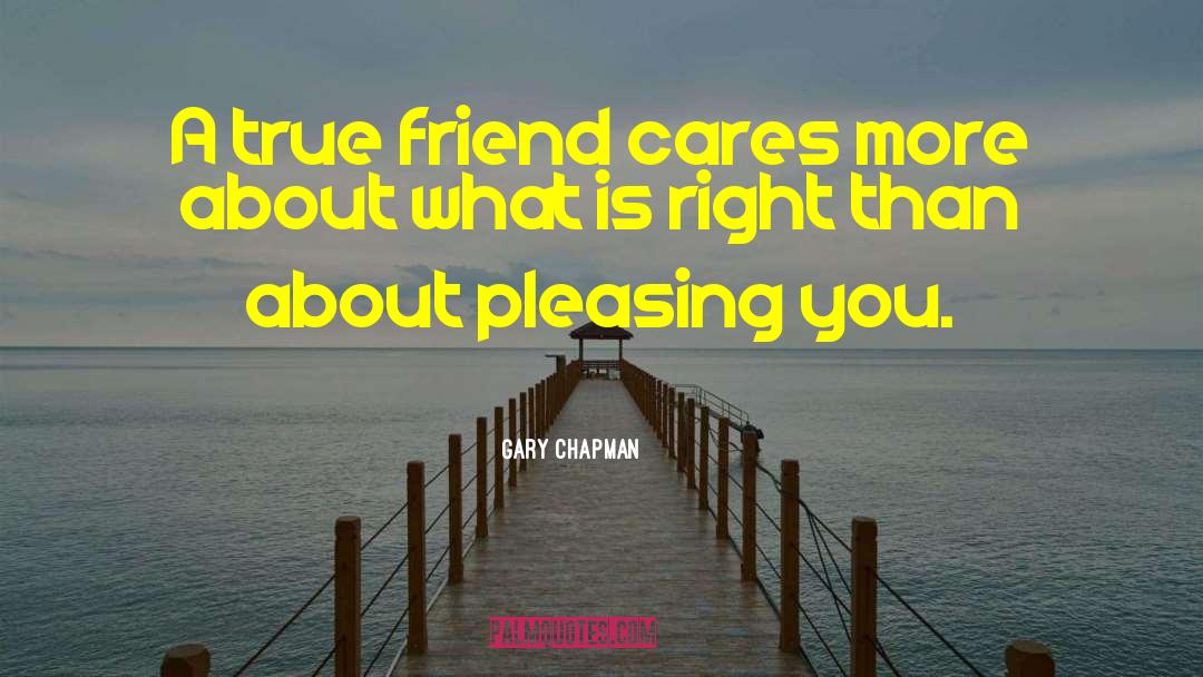 A True Friend quotes by Gary Chapman