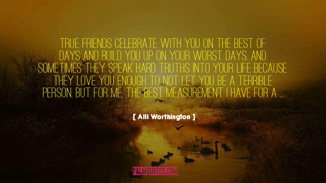 A True Friend quotes by Alli Worthington
