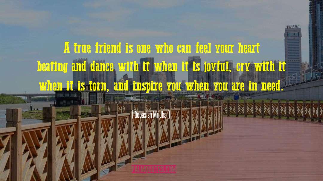 A True Friend quotes by Debasish Mridha