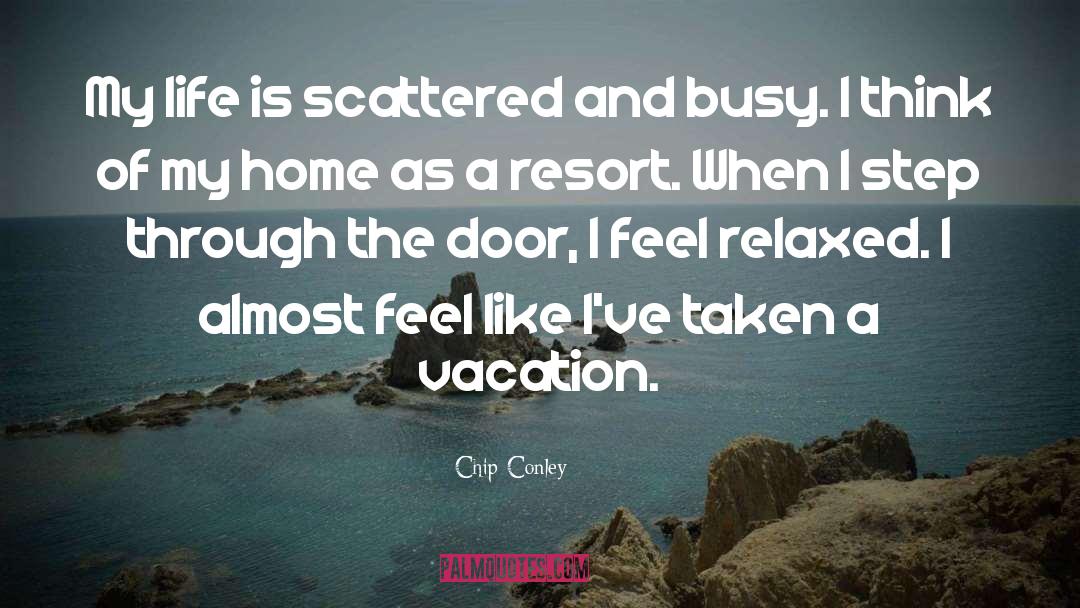 A Vacation quotes by Chip Conley