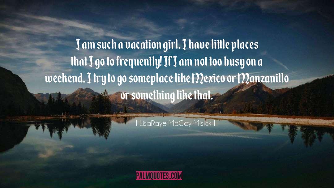 A Vacation quotes by LisaRaye McCoy-Misick