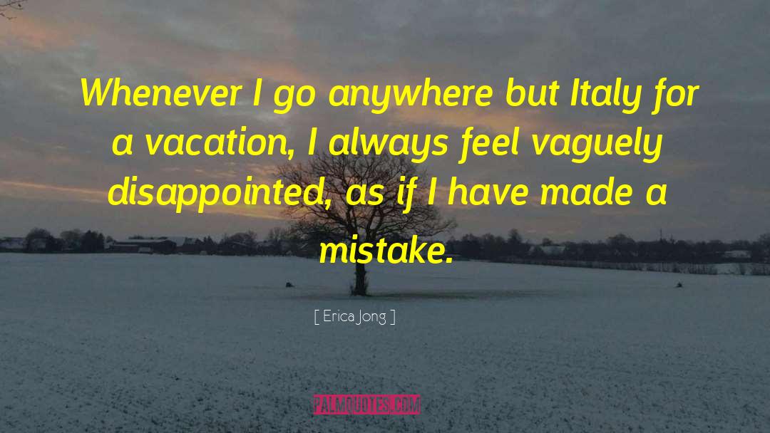 A Vacation quotes by Erica Jong