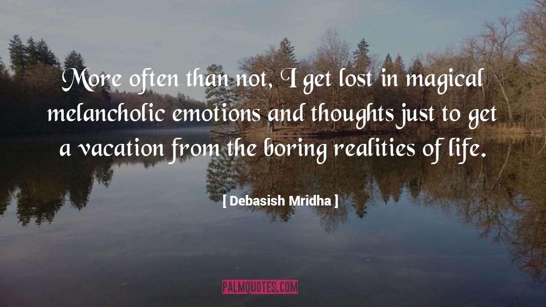 A Vacation quotes by Debasish Mridha