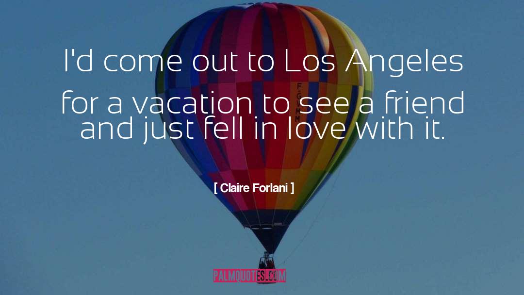 A Vacation quotes by Claire Forlani