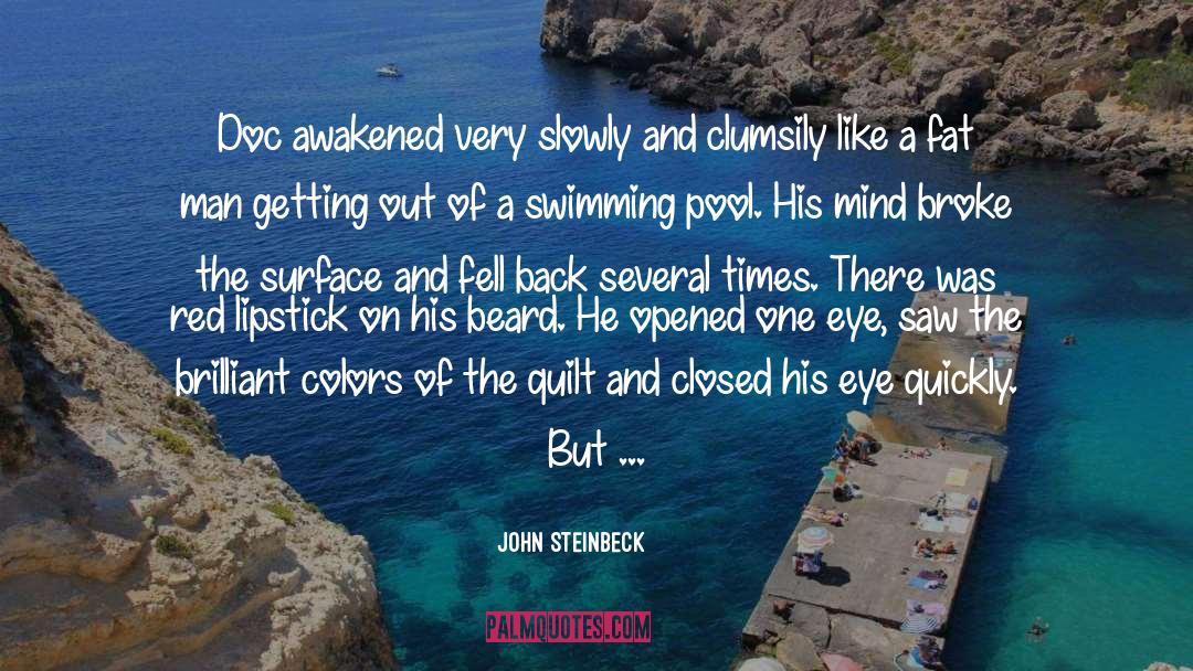 A Very Fine Law quotes by John Steinbeck