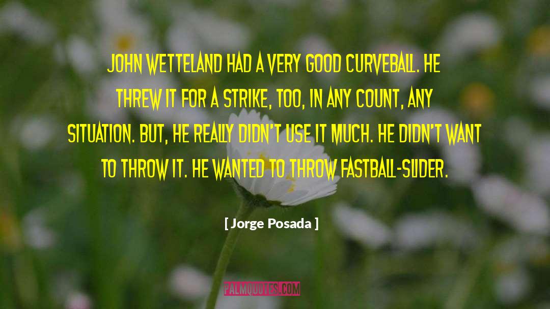 A Very Good Life quotes by Jorge Posada