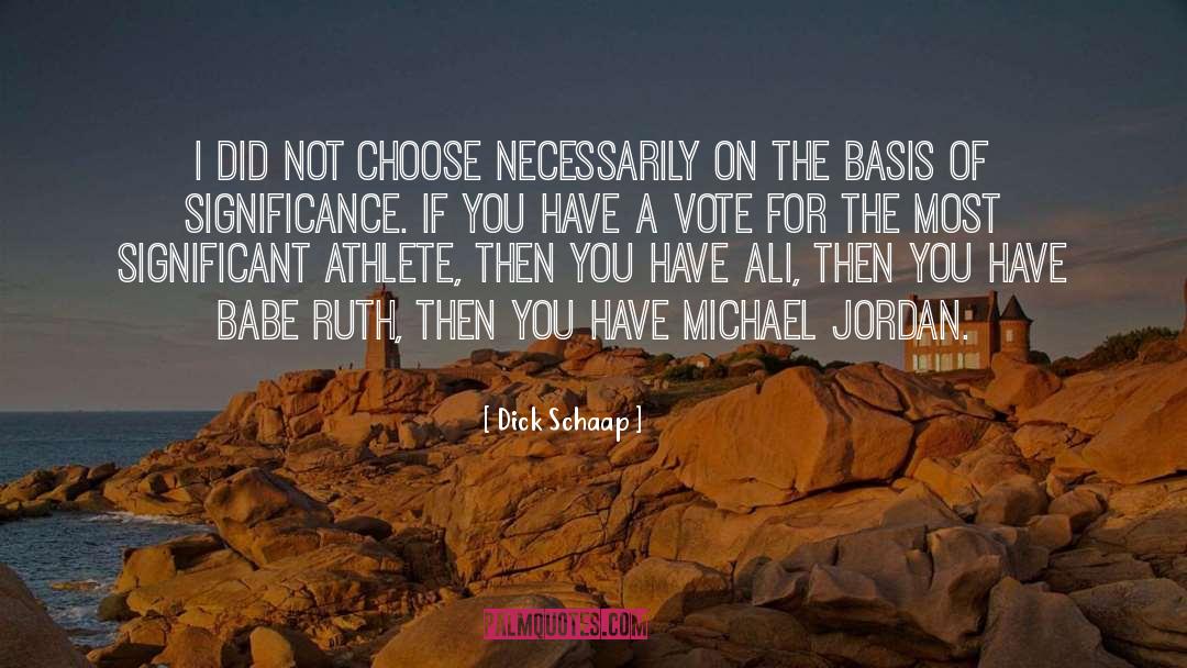 A Vote quotes by Dick Schaap