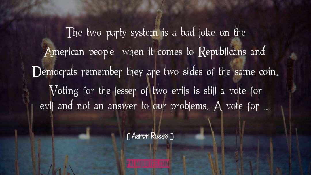 A Vote quotes by Aaron Russo