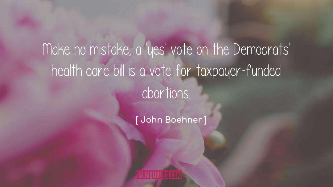 A Vote quotes by John Boehner