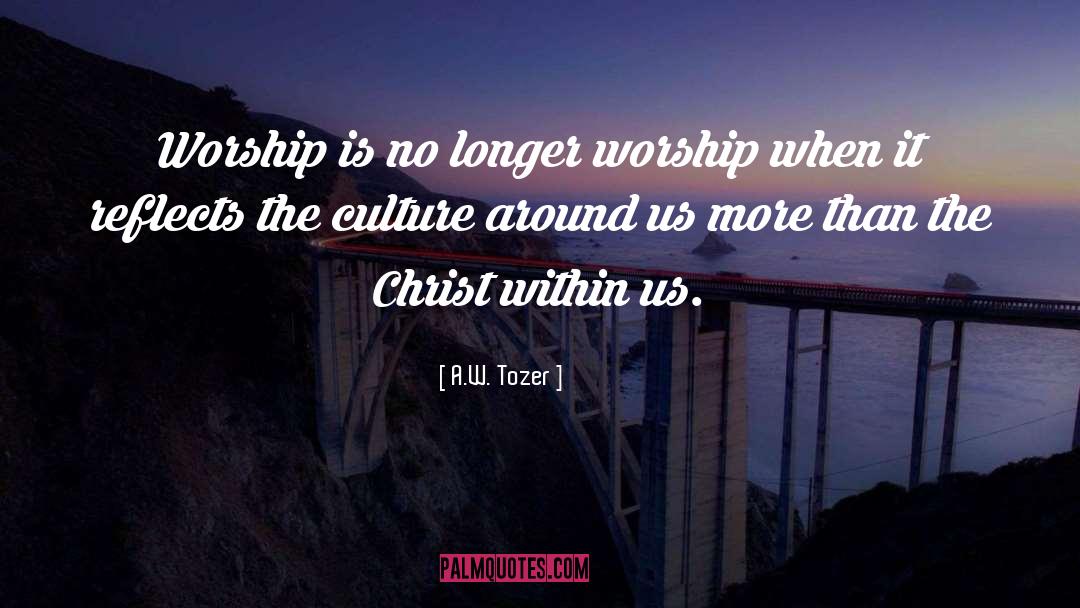 A W Pink quotes by A.W. Tozer