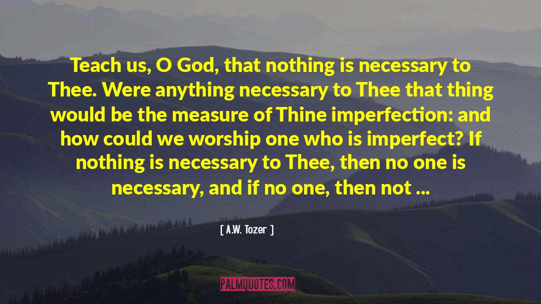 A W Pink quotes by A.W. Tozer