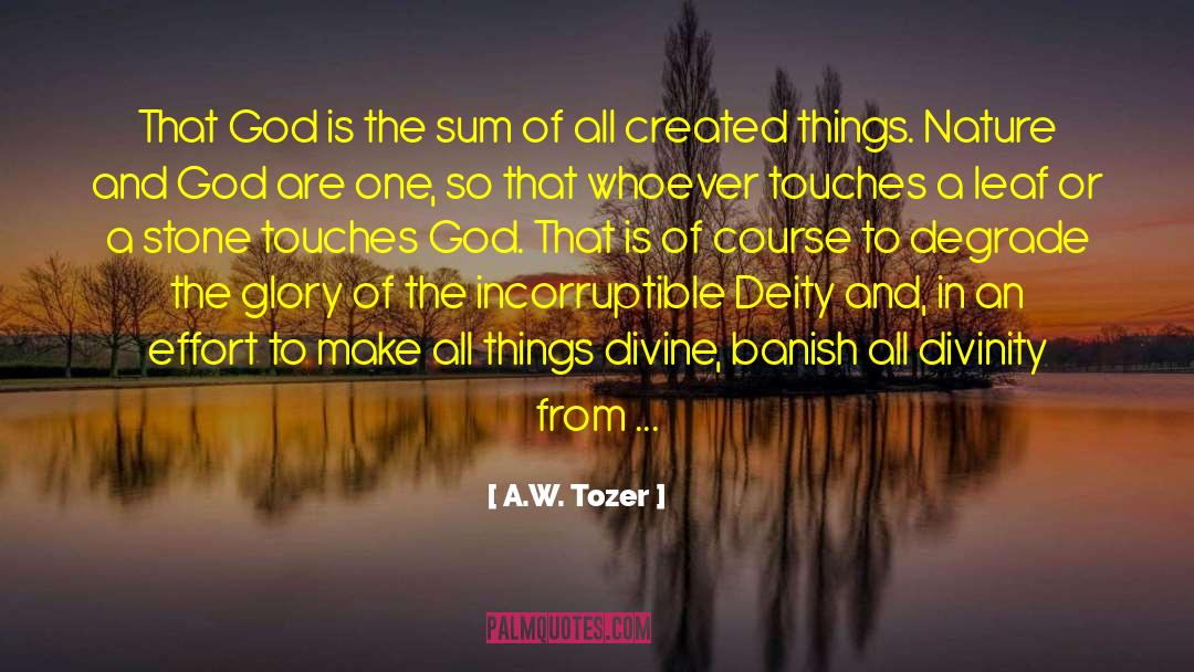 A W Tozer quotes by A.W. Tozer