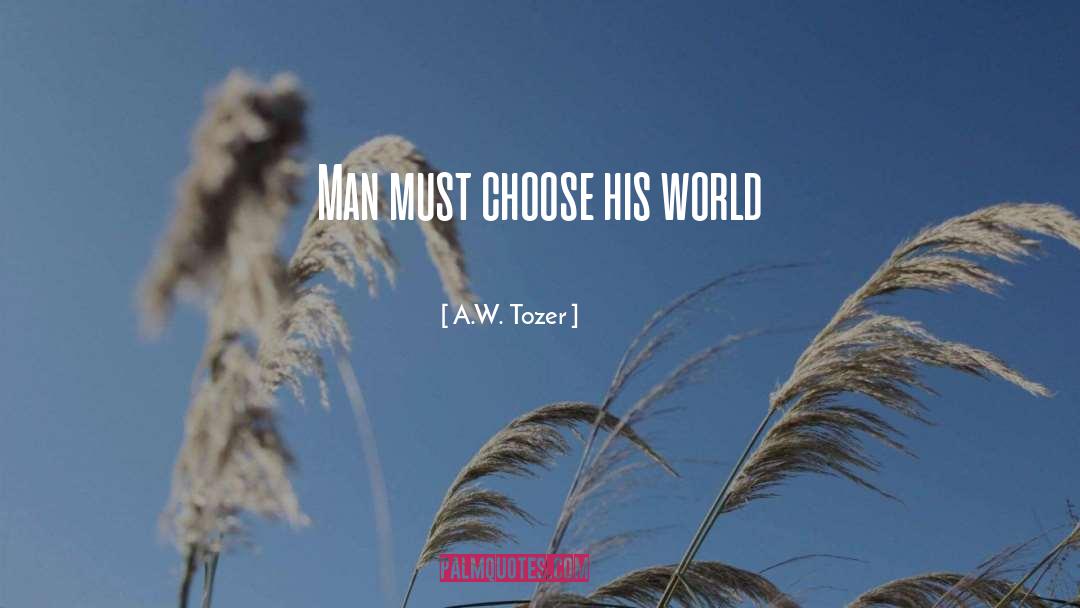 A W Tozer quotes by A.W. Tozer