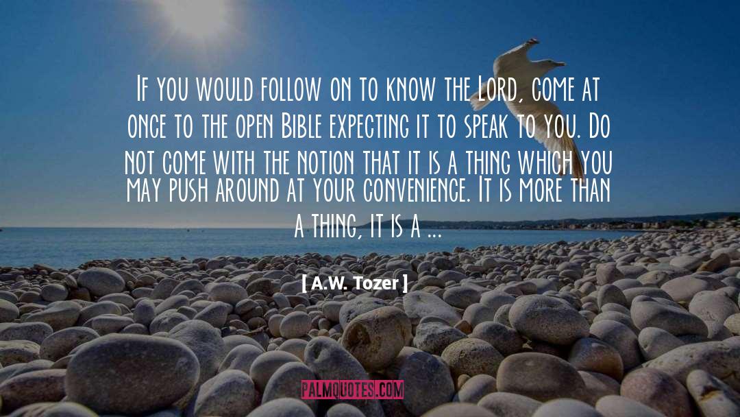 A W Tozer quotes by A.W. Tozer