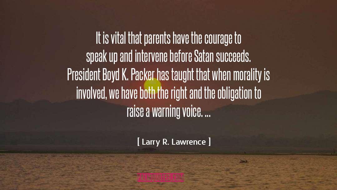 A Warning quotes by Larry R. Lawrence