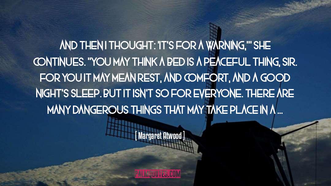 A Warning quotes by Margaret Atwood