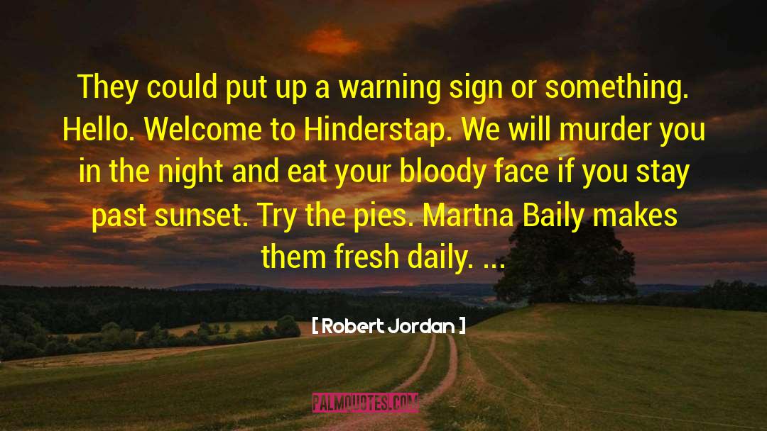 A Warning quotes by Robert Jordan