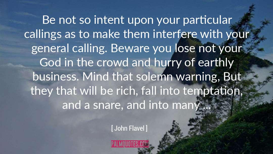 A Warning To The Wise quotes by John Flavel