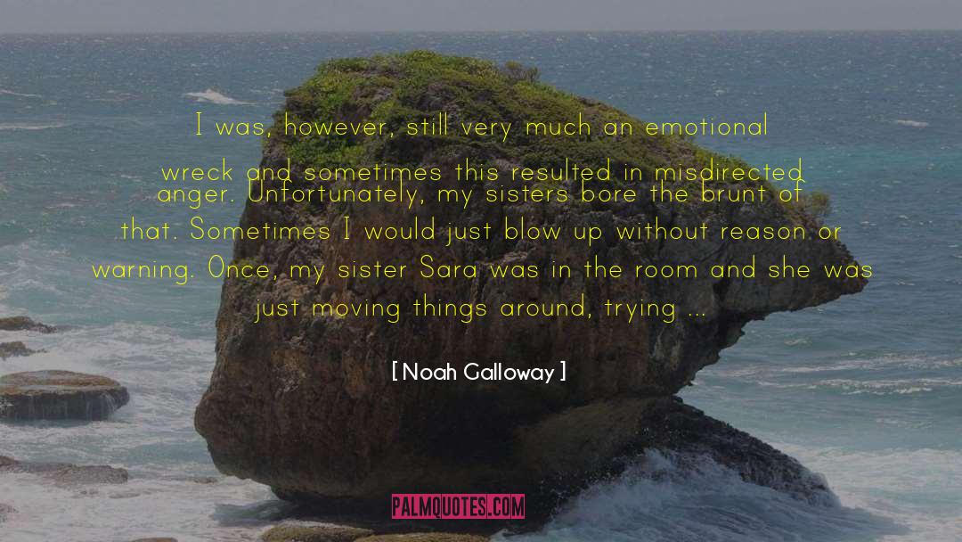 A Warning To The Wise quotes by Noah Galloway
