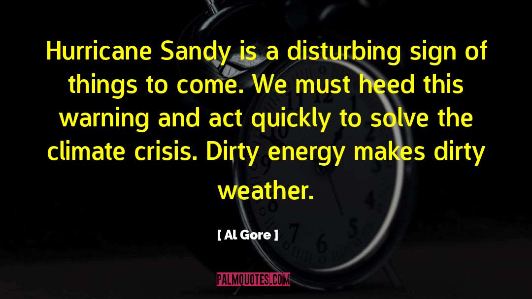 A Warning To The Wise quotes by Al Gore