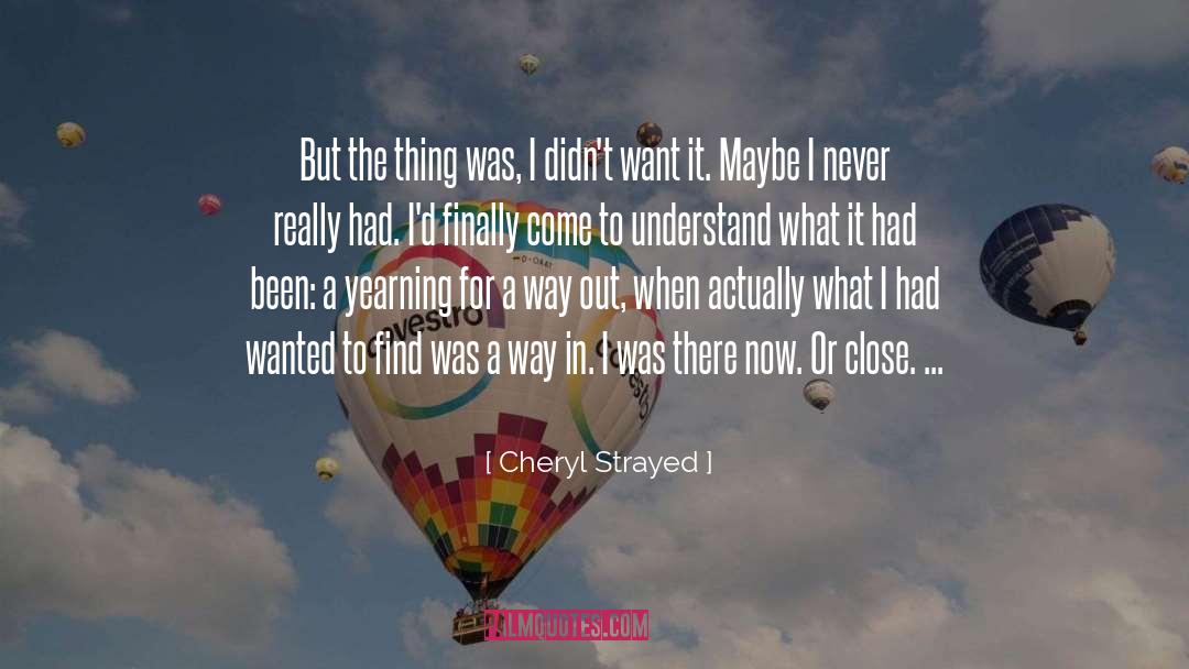 A Way Out quotes by Cheryl Strayed