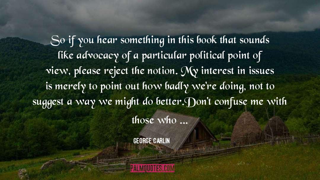 A Way quotes by George Carlin