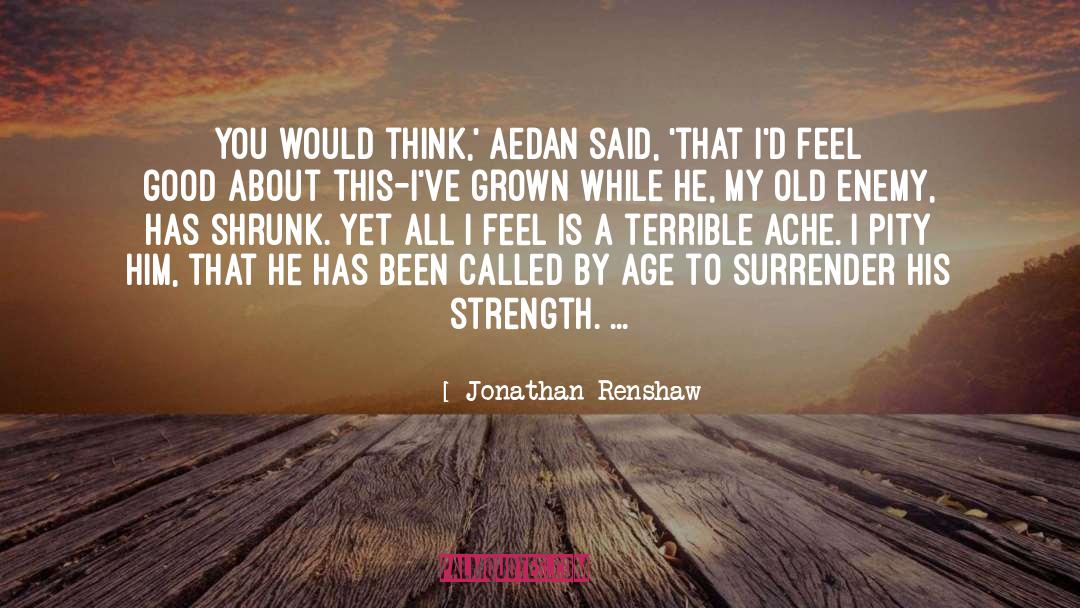 A Weak Mind quotes by Jonathan Renshaw