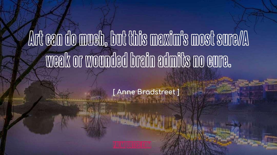 A Weak Mind quotes by Anne Bradstreet