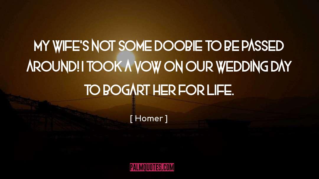 A Wedding Story quotes by Homer
