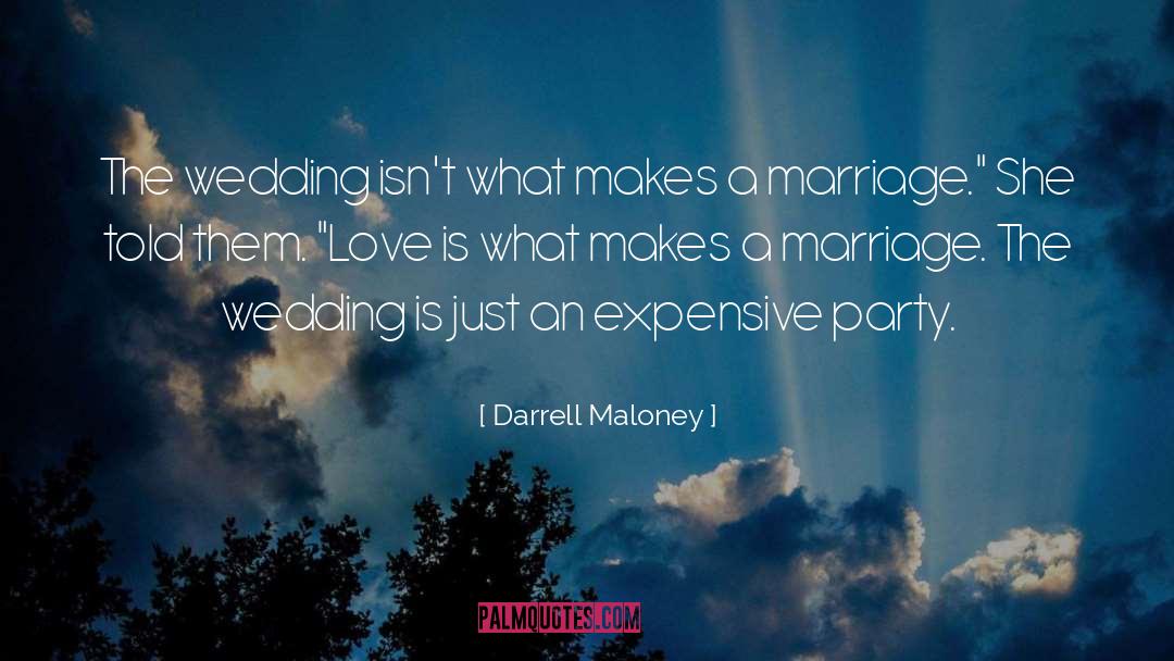 A Wedding Story quotes by Darrell Maloney