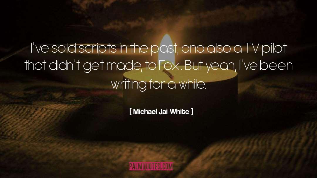 A While quotes by Michael Jai White