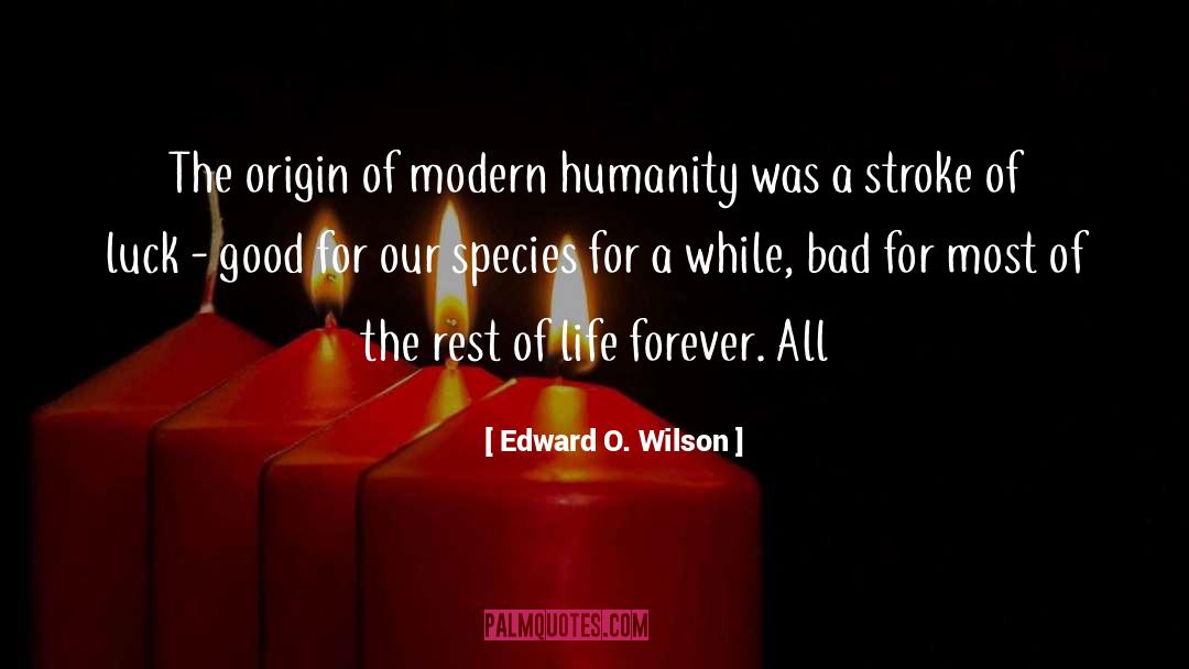 A While quotes by Edward O. Wilson