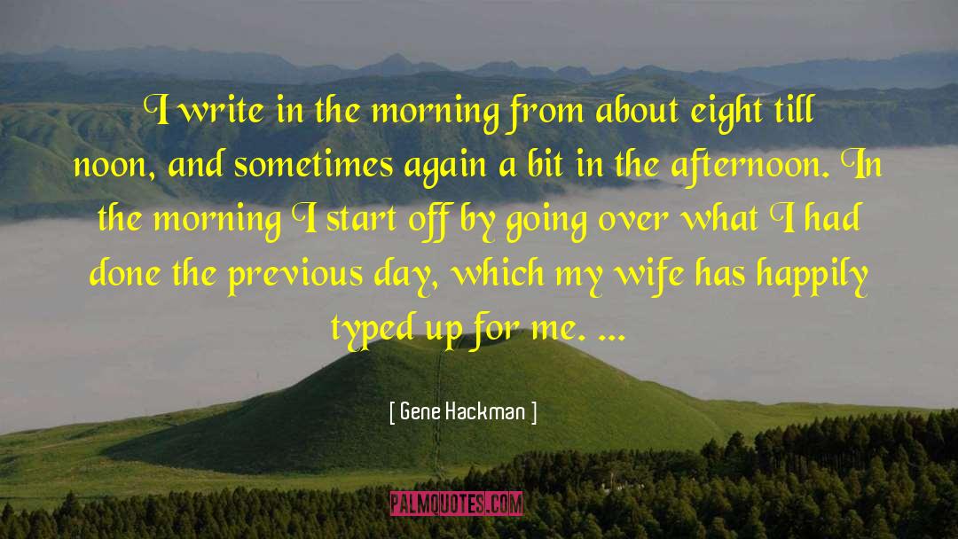 A Wife And Mother quotes by Gene Hackman