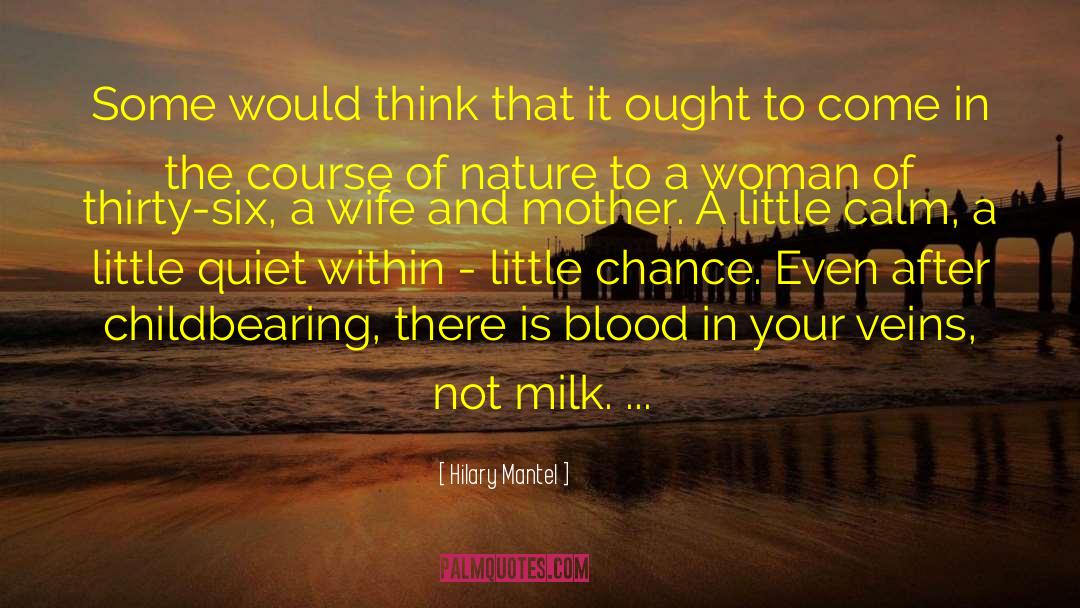 A Wife And Mother quotes by Hilary Mantel