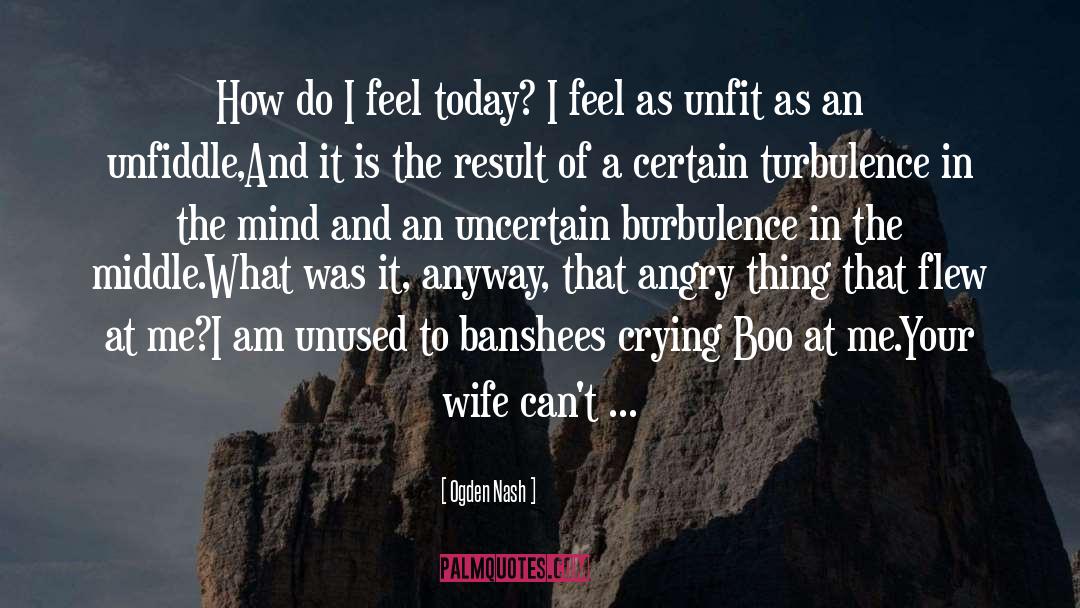 A Wife Of Bath quotes by Ogden Nash
